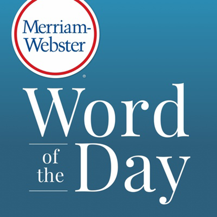 Picture of Merriam-Webster Dictionary cover, with text that reads "Word of the Day"