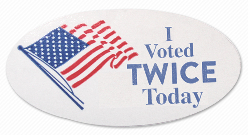 Picture of sticker that reads "I Voted TWICE Today" next to an American flag